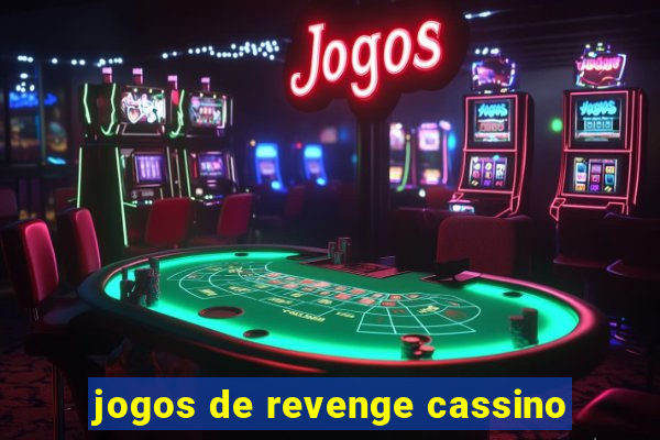 jogos de revenge cassino